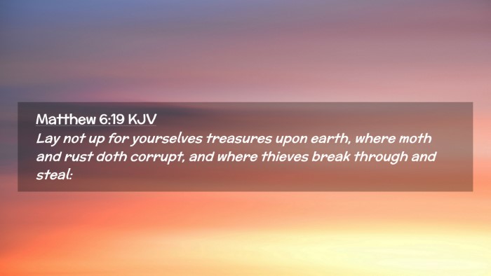 Picture 02 - Matthew 6:19 KJV Desktop Wallpaper - Lay not up for yourselves treasures upon earth, - Desktop Bible Verse Wallpaper