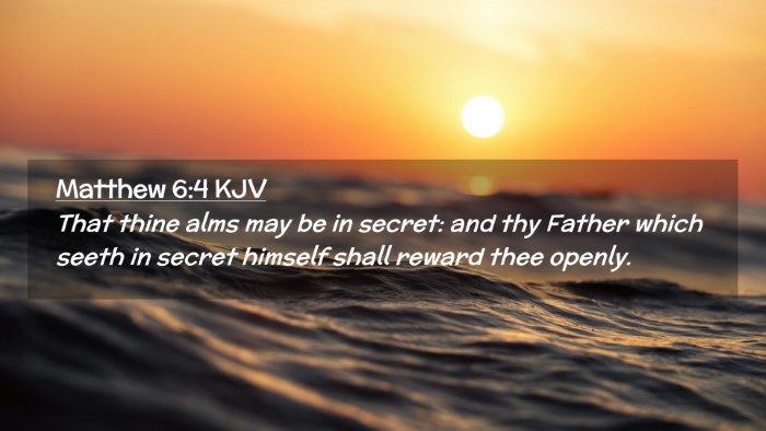 Picture 02 - Matthew 6:4 KJV Desktop Wallpaper - That thine alms may be in secret: and thy Father - Desktop Bible Verse Wallpaper