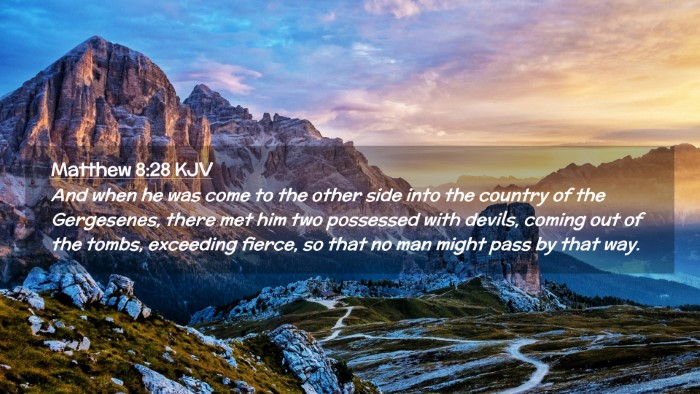 Picture 02 - Matthew 8:28 KJV Desktop Wallpaper - And when he was come to the other side into the - Desktop Bible Verse Wallpaper