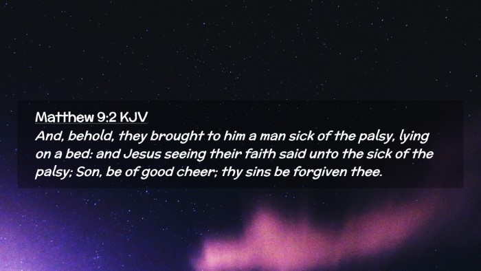 Picture 02 - Matthew 9:2 KJV Desktop Wallpaper - And, behold, they brought to him a man sick of - Desktop Bible Verse Wallpaper