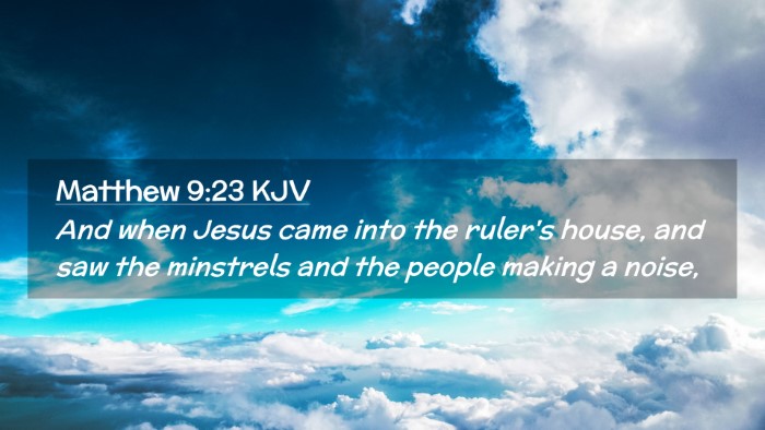 Picture 02 - Matthew 9:23 KJV Desktop Wallpaper - And when Jesus came into the ruler's house, and - Desktop Bible Verse Wallpaper