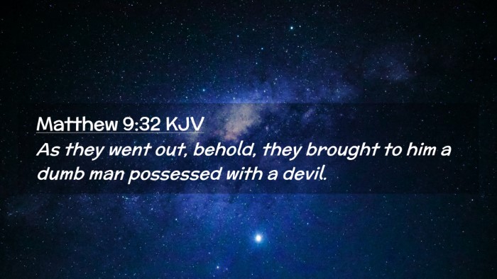 Picture 02 - Matthew 9:32 KJV Desktop Wallpaper - As they went out, behold, they brought to him a - Desktop Bible Verse Wallpaper