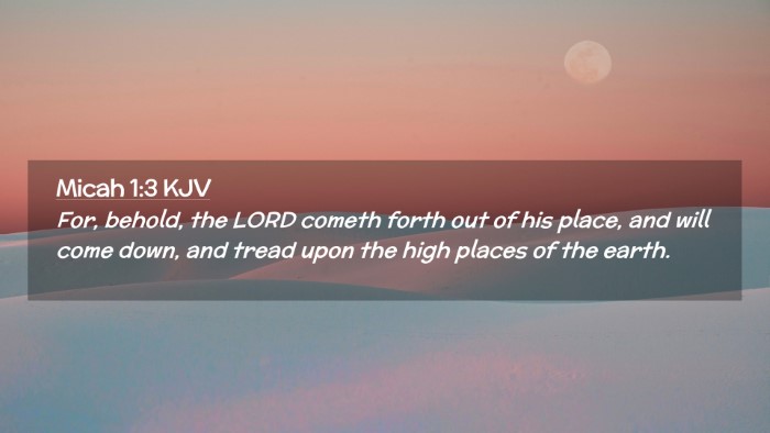 Picture 02 - Micah 1:3 KJV Desktop Wallpaper - For, behold, the LORD cometh forth out of his - Desktop Bible Verse Wallpaper