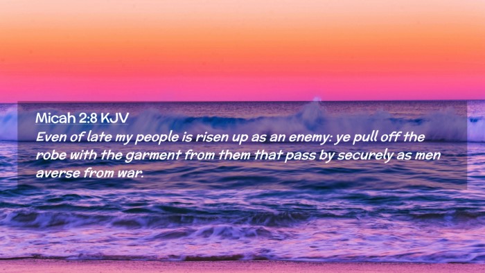 Picture 02 - Micah 2:8 KJV Desktop Wallpaper - Even of late my people is risen up as an enemy: - Desktop Bible Verse Wallpaper
