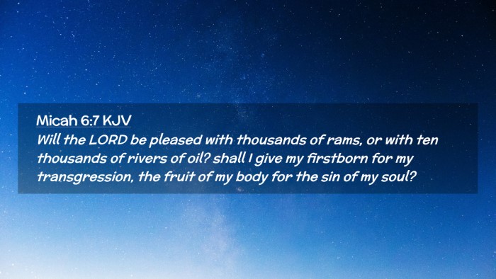 Picture 02 - Micah 6:7 KJV Desktop Wallpaper - Will the LORD be pleased with thousands of rams, - Desktop Bible Verse Wallpaper