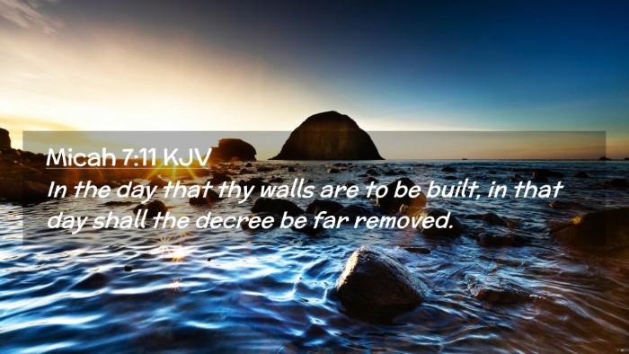Picture 02 - Micah 7:11 KJV Desktop Wallpaper - In the day that thy walls are to be built, in - Desktop Bible Verse Wallpaper