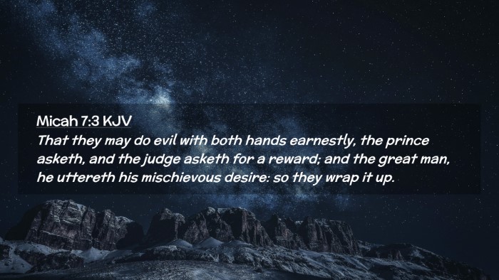 Picture 02 - Micah 7:3 KJV Desktop Wallpaper - That they may do evil with both hands earnestly, - Desktop Bible Verse Wallpaper