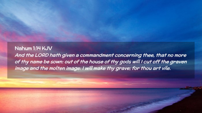 Picture 02 - Nahum 1:14 KJV Desktop Wallpaper - And the LORD hath given a commandment concerning - Desktop Bible Verse Wallpaper