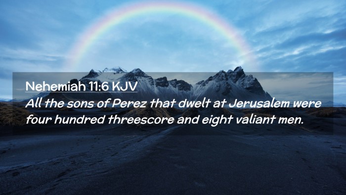 Picture 02 - Nehemiah 11:6 KJV Desktop Wallpaper - All the sons of Perez that dwelt at Jerusalem - Desktop Bible Verse Wallpaper
