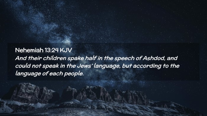 Picture 02 - Nehemiah 13:24 KJV Desktop Wallpaper - And their children spake half in the speech of - Desktop Bible Verse Wallpaper