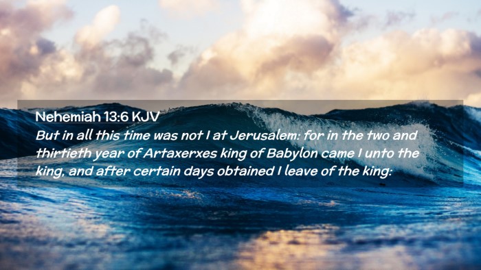 Picture 02 - Nehemiah 13:6 KJV Desktop Wallpaper - But in all this time was not I at Jerusalem: for - Desktop Bible Verse Wallpaper