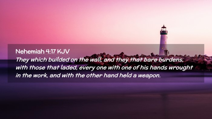 Picture 02 - Nehemiah 4:17 KJV Desktop Wallpaper - They which builded on the wall, and they that - Desktop Bible Verse Wallpaper