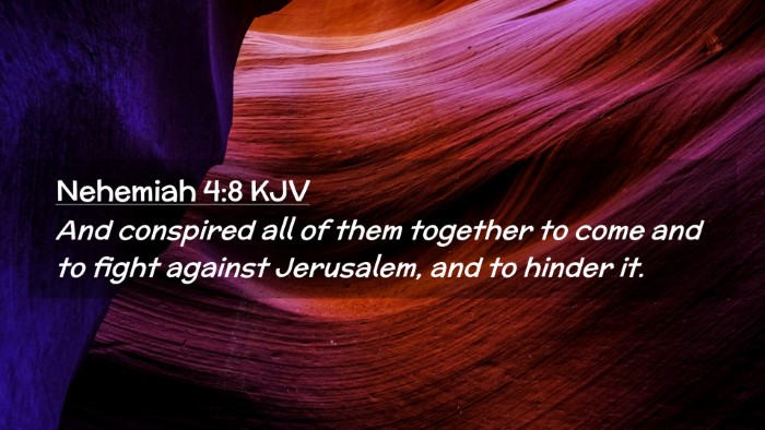 Picture 02 - Nehemiah 4:8 KJV Desktop Wallpaper - And conspired all of them together to come and to - Desktop Bible Verse Wallpaper
