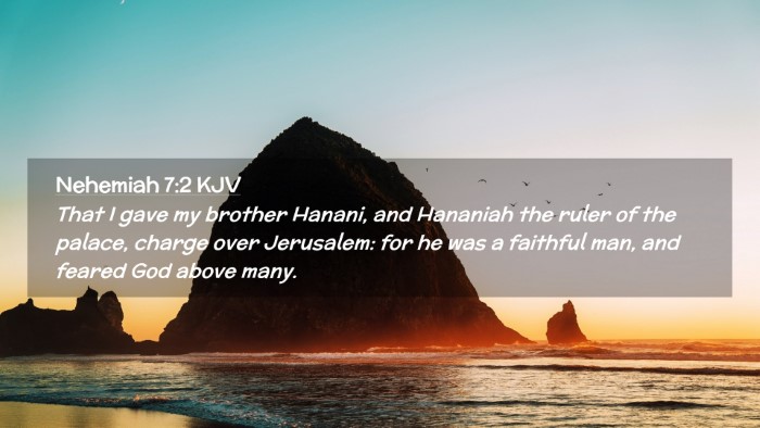 Picture 02 - Nehemiah 7:2 KJV Desktop Wallpaper - That I gave my brother Hanani, and Hananiah the - Desktop Bible Verse Wallpaper