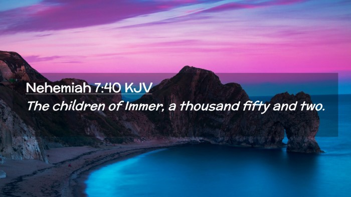 Picture 02 - Nehemiah 7:40 KJV Desktop Wallpaper - The children of Immer, a thousand fifty and - Desktop Bible Verse Wallpaper