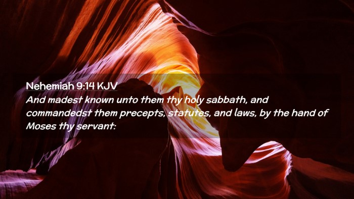 Picture 02 - Nehemiah 9:14 KJV Desktop Wallpaper - And madest known unto them thy holy sabbath, and - Desktop Bible Verse Wallpaper