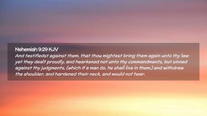 Picture 02 - Nehemiah 9:29 KJV Desktop Wallpaper - And testifiedst against them, that thou mightest - Desktop Bible Verse Wallpaper
