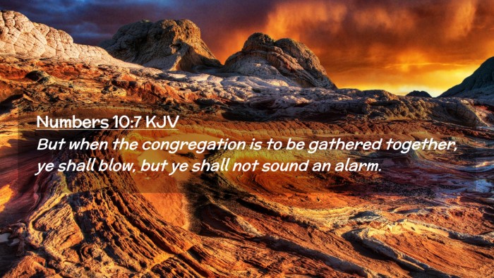 Picture 02 - Numbers 10:7 KJV Desktop Wallpaper - But when the congregation is to be gathered - Desktop Bible Verse Wallpaper
