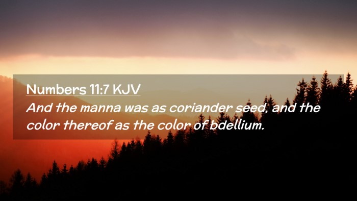 Picture 02 - Numbers 11:7 KJV Desktop Wallpaper - And the manna was as coriander seed, and the - Desktop Bible Verse Wallpaper