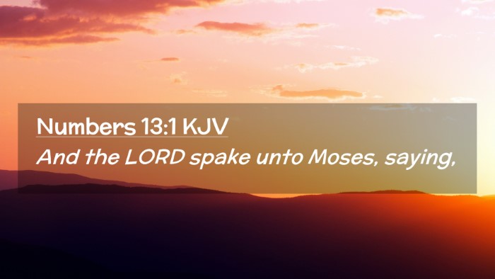 Picture 02 - Numbers 13:1 KJV Desktop Wallpaper - And the LORD spake unto Moses, - Desktop Bible Verse Wallpaper