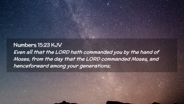 Picture 02 - Numbers 15:23 KJV Desktop Wallpaper - Even all that the LORD hath commanded you by the - Desktop Bible Verse Wallpaper