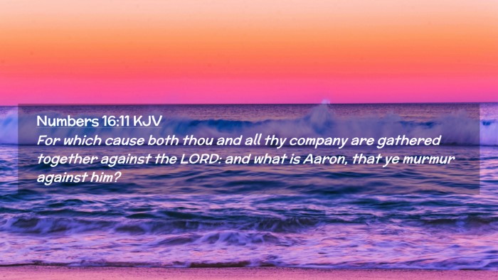 Picture 02 - Numbers 16:11 KJV Desktop Wallpaper - For which cause both thou and all thy company are - Desktop Bible Verse Wallpaper