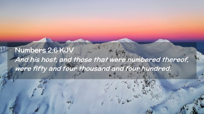 Picture 02 - Numbers 2:6 KJV Desktop Wallpaper - And his host, and those that were numbered - Desktop Bible Verse Wallpaper