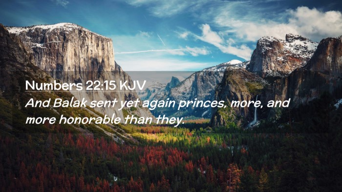 Picture 02 - Numbers 22:15 KJV Desktop Wallpaper - And Balak sent yet again princes, more, and more - Desktop Bible Verse Wallpaper
