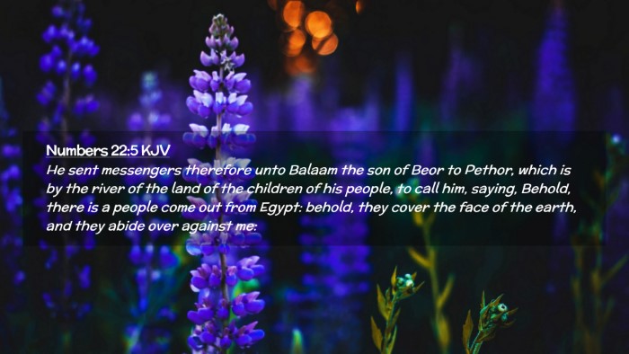 Picture 02 - Numbers 22:5 KJV Desktop Wallpaper - He sent messengers therefore unto Balaam the son - Desktop Bible Verse Wallpaper