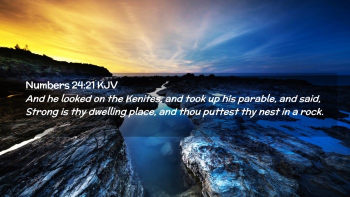 Picture 02 - Numbers 24:21 KJV Desktop Wallpaper - And he looked on the Kenites, and took up his - Desktop Bible Verse Wallpaper