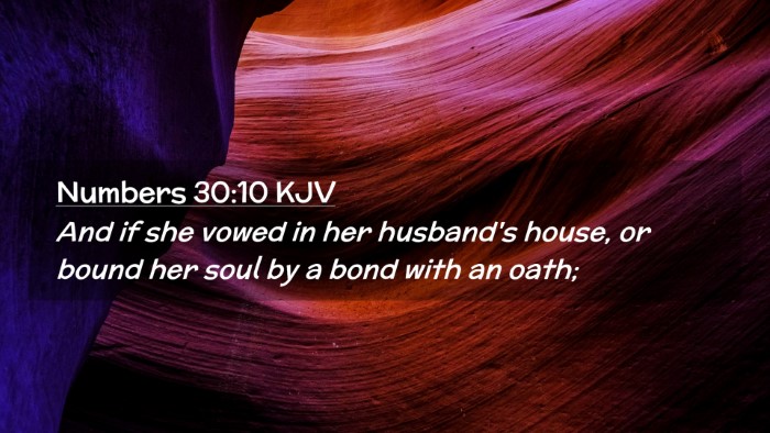 Picture 02 - Numbers 30:10 KJV Desktop Wallpaper - And if she vowed in her husband's house, or bound - Desktop Bible Verse Wallpaper