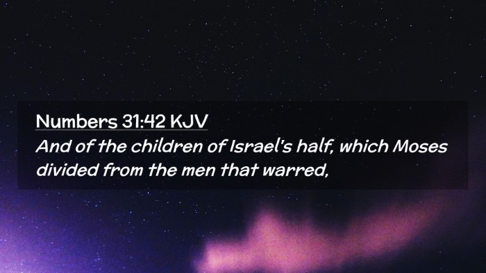 Picture 02 - Numbers 31:42 KJV Desktop Wallpaper - And of the children of Israel's half, which Moses - Desktop Bible Verse Wallpaper