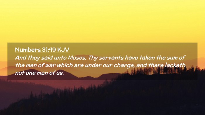 Picture 02 - Numbers 31:49 KJV Desktop Wallpaper - And they said unto Moses, Thy servants have taken - Desktop Bible Verse Wallpaper