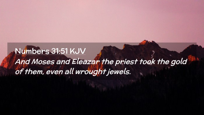 Picture 02 - Numbers 31:51 KJV Desktop Wallpaper - And Moses and Eleazar the priest took the gold of - Desktop Bible Verse Wallpaper