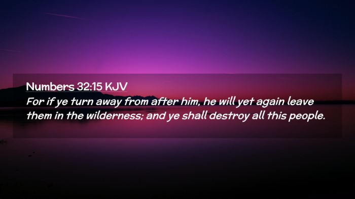 Picture 02 - Numbers 32:15 KJV Desktop Wallpaper - For if ye turn away from after him, he will yet - Desktop Bible Verse Wallpaper