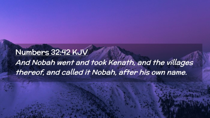 Picture 02 - Numbers 32:42 KJV Desktop Wallpaper - And Nobah went and took Kenath, and the villages - Desktop Bible Verse Wallpaper