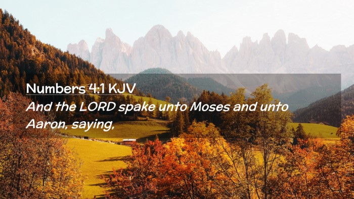 Picture 02 - Numbers 4:1 KJV Desktop Wallpaper - And the LORD spake unto Moses and unto Aaron, - Desktop Bible Verse Wallpaper