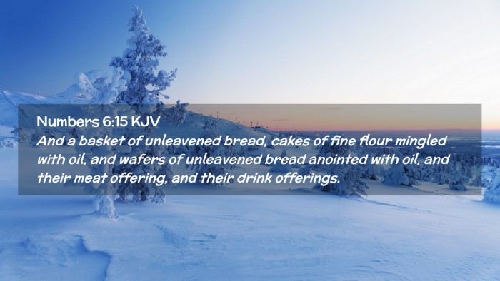 Picture 02 - Numbers 6:15 KJV Desktop Wallpaper - And a basket of unleavened bread, cakes of fine - Desktop Bible Verse Wallpaper