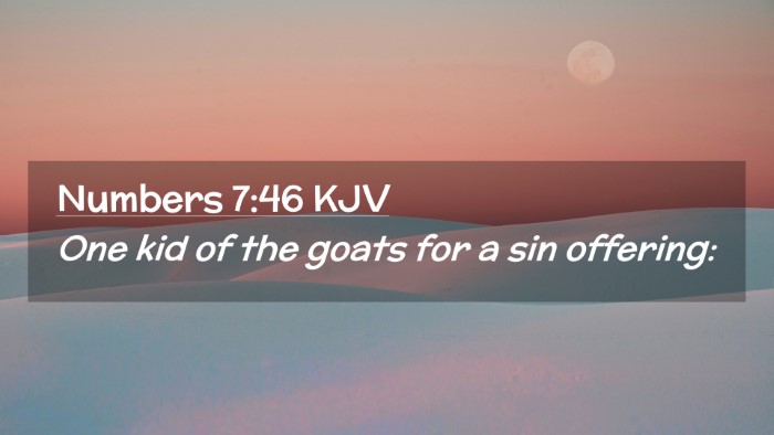 Picture 02 - Numbers 7:46 KJV Desktop Wallpaper - One kid of the goats for a sin - Desktop Bible Verse Wallpaper