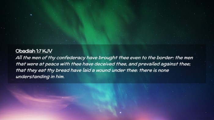 Picture 02 - Obadiah 1:7 KJV Desktop Wallpaper - All the men of thy confederacy have brought thee - Desktop Bible Verse Wallpaper