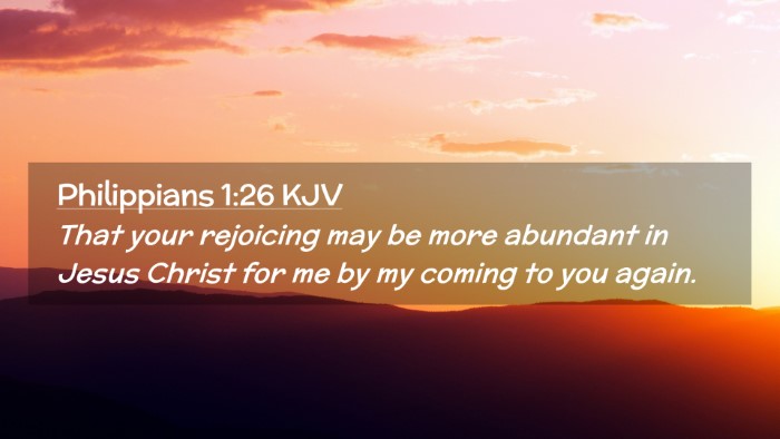 Picture 02 - Philippians 1:26 KJV Desktop Wallpaper - That your rejoicing may be more abundant in Jesus - Desktop Bible Verse Wallpaper