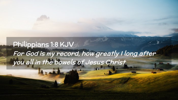 Picture 02 - Philippians 1:8 KJV Desktop Wallpaper - For God is my record, how greatly I long after - Desktop Bible Verse Wallpaper