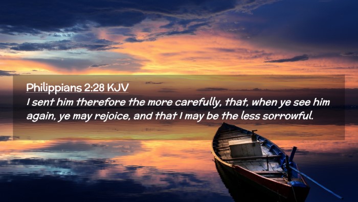 Picture 02 - Philippians 2:28 KJV Desktop Wallpaper - I sent him therefore the more carefully, that, - Desktop Bible Verse Wallpaper