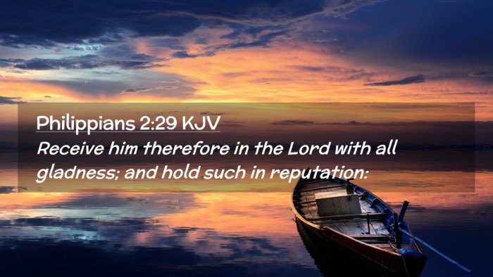Picture 02 - Philippians 2:29 KJV Desktop Wallpaper - Receive him therefore in the Lord with all - Desktop Bible Verse Wallpaper