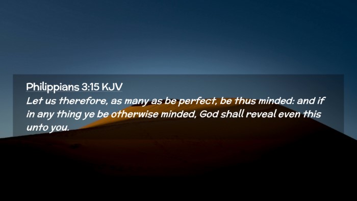 Picture 02 - Philippians 3:15 KJV Desktop Wallpaper - Let us therefore, as many as be perfect, be thus - Desktop Bible Verse Wallpaper
