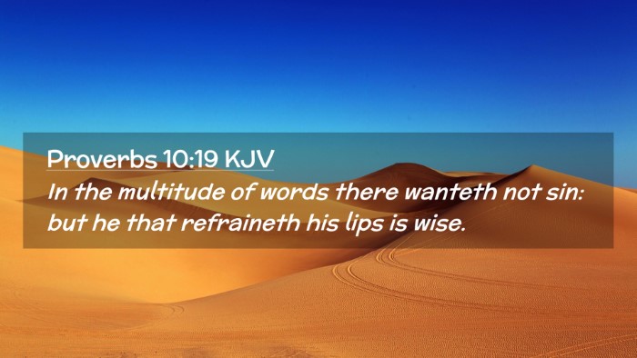 Picture 02 - Proverbs 10:19 KJV Desktop Wallpaper - In the multitude of words there wanteth not sin: - Desktop Bible Verse Wallpaper