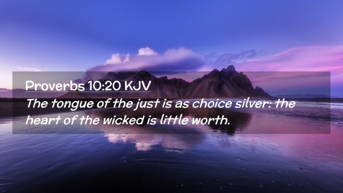 Picture 02 - Proverbs 10:20 KJV Desktop Wallpaper - The tongue of the just is as choice silver: the - Desktop Bible Verse Wallpaper
