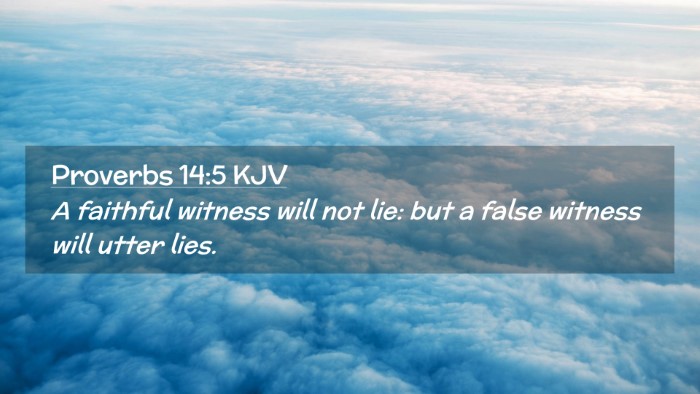 Picture 02 - Proverbs 14:5 KJV Desktop Wallpaper - A faithful witness will not lie: but a false - Desktop Bible Verse Wallpaper