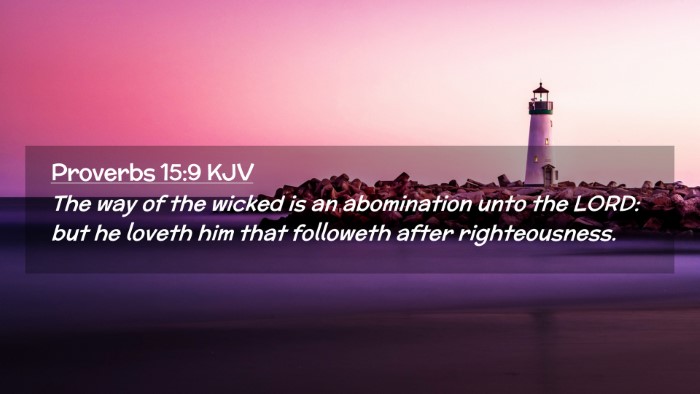 Picture 02 - Proverbs 15:9 KJV Desktop Wallpaper - The way of the wicked is an abomination unto the - Desktop Bible Verse Wallpaper
