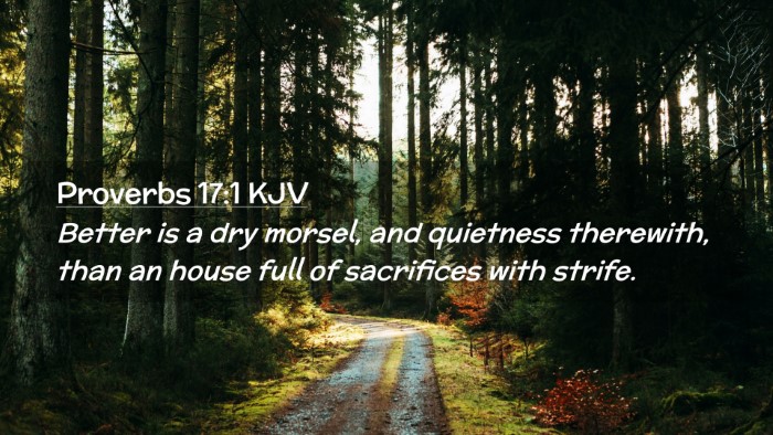 Picture 02 - Proverbs 17:1 KJV Desktop Wallpaper - Better is a dry morsel, and quietness therewith, - Desktop Bible Verse Wallpaper
